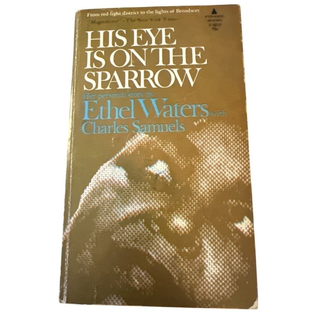 His Eye Is On The Sparrow Story by Ethel Waters, Charles Samuels Paperback 1967